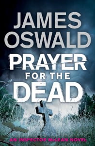 Prayer for the Dead by James Oswald