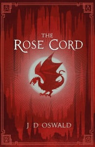 The Rose Cord by J D Oswald