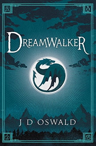 Dreamwalker by J D Oswald