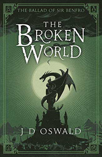 The Broken World by J D Oswald