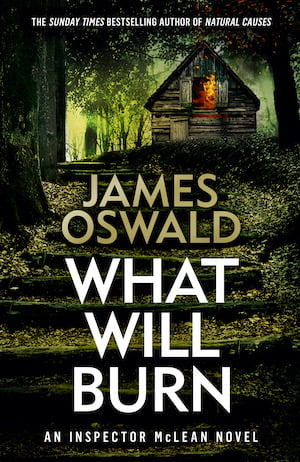 cover image for What Will Burn by James Oswald